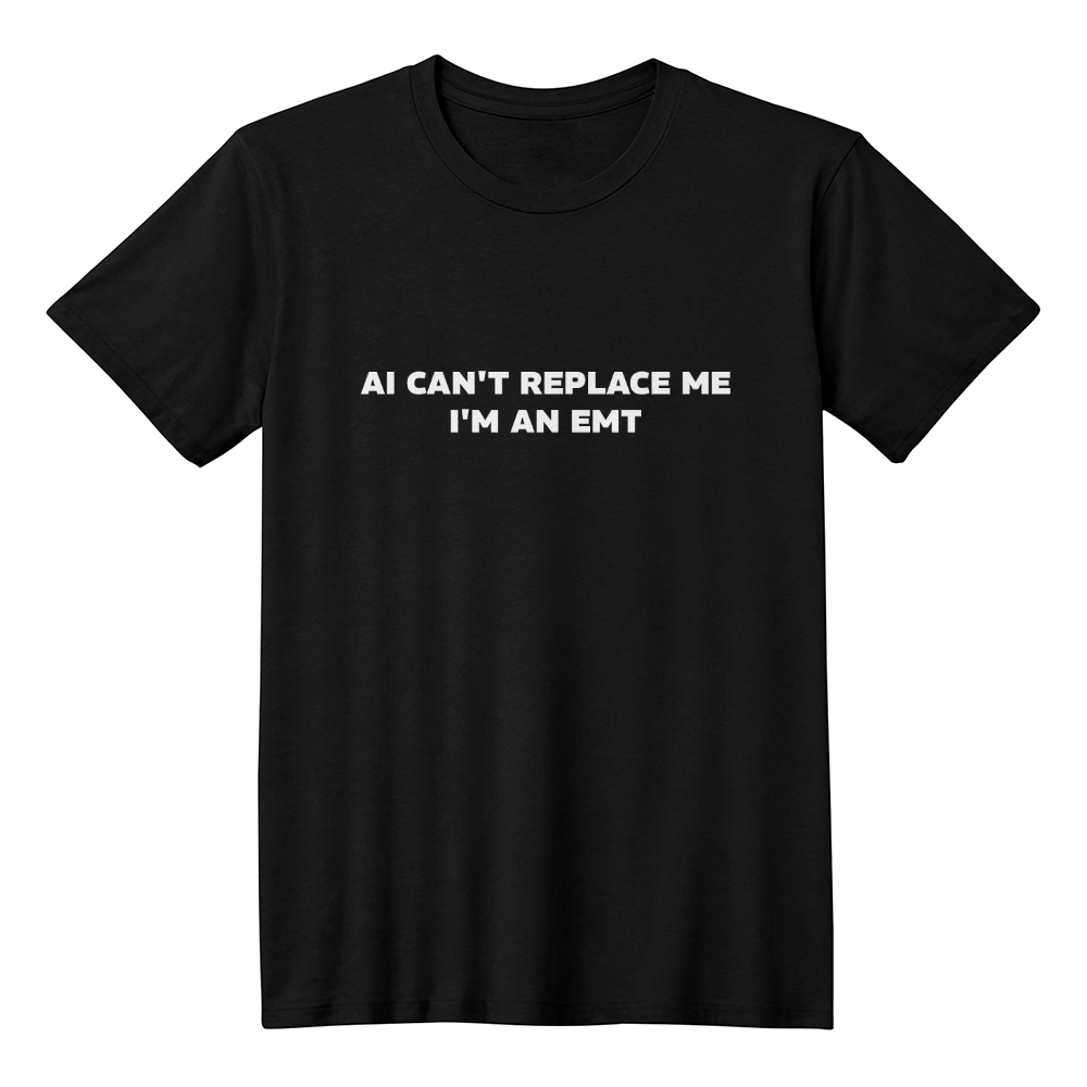 AI Can't Replace Me - I'm an EMT